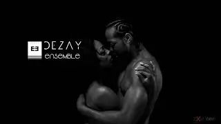 DEZAY - ENSEMBLE (Clip Officiel)