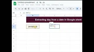 Extracting day from a date in Google sheet