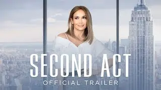 Second Act | Official Trailer [HD] | Own It Now On Digital HD, Blu-Ray & DVD