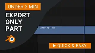 Blender Tutorial: How to Export only Part of The Video in Blender Video Editor