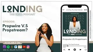 Landing The Deal Podcast: Propwire VS Propstream - Wholesaling Land