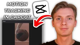 How To Use Motion Tracking In Capcut PC