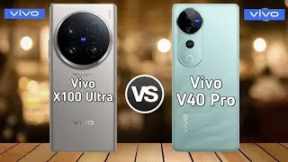 Vivo V40 Pro Vs Vivo X100 Ultra | Full comparison ⚡ Which one is Best?