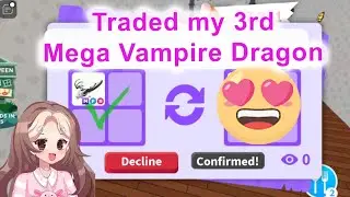 Trading my 3rd Mega Vampire Dragon for a Nice Pet in Adopt Me