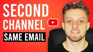 How To Make a Second YouTube Channel With The Same Email