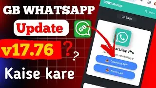 How To Update GB WhatsApp v17.76 || GB WhatsApp Update Kaise Kare