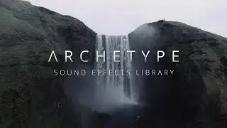 Archetype SFX - Cinematic Sound Effects Library