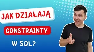 Praca z tabelą i constraintami w SQL