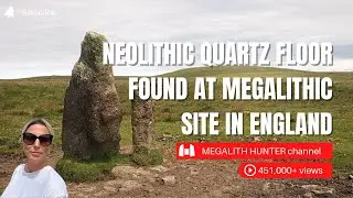 Neolithic QUARTZ Floor Found At MEGALITHIC Site In England