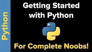 Getting Started with Python for Noobs!