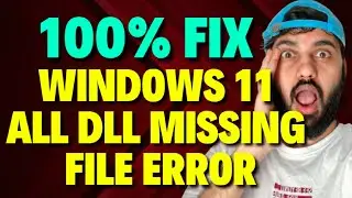 Fix Windows 11 All DLL Missing File Error