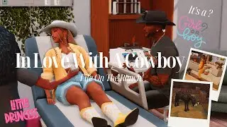 New LP In Love with a Cowboy! | Sims 4 Ranch Living | First Ultrasound!