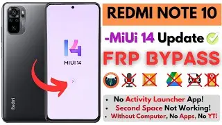 -Unlock REDMI NOTE 10 FRP Bypass [Without PC] -Redmi MiUi 14 Frp Activity Launcher Not Working Fix!