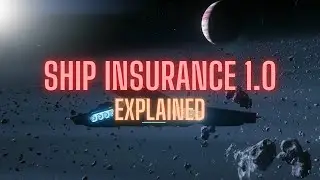 Star Citizen Insurance 1.0 - Explained in 10 Minutes