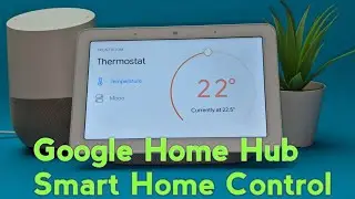 Google Home Hub Review - Smart home control