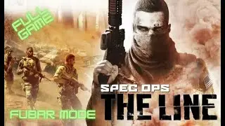 Spec Ops: The Line ''Fubar'' Difficulty Full Walkthrough | Longplay