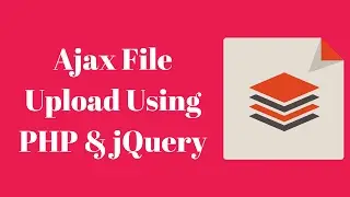 Ajax File Upload Using PHP And jQuery