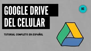 Cómo usar Google drive desde el celular