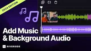 Add Background Music and Intro or Outro with the Riverside Editor!