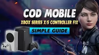 COD Mobile Xbox Series X/S Controller Fix - Simple Guide