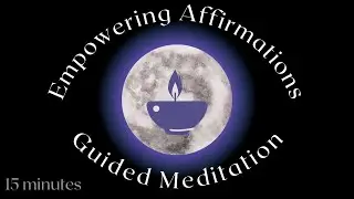 Guided Meditation Empowering Affirmations ✨