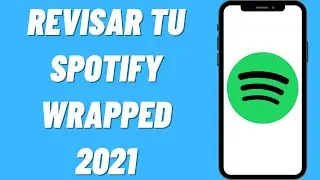 Cómo revisar tu Spotify Wrapped 2021