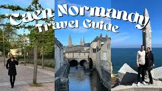 Normandy France Travel Guide: Caen's Charm, WWII Tours, Local Flavors