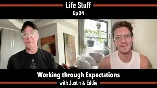 Working through Expectations - Life Stuff Ep 24a