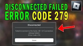 How To Fix Roblox Error Code 279 | Disconnected Failed Error