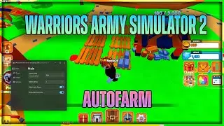 Warriors Army Simulator 2 Script Hack | AUTO FARM OP GUI SCRIPT