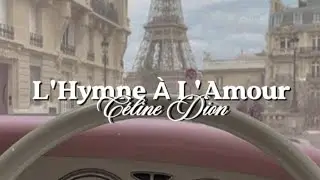 Céline Dion - L'Hymne À L'Amour (Paroles) with English subtitles