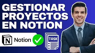 Como gestionar proyectos en NOTION (GUIA COMPLETA 2024)