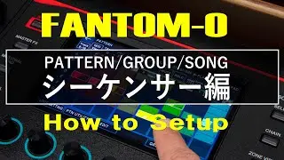 【FANTOM-06/07/08】シーケンサー編【How to Setup】