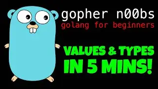 GOLANG VALUES & UNDERLYING TYPES IN 5 MINUTES!!! Go Tutorial for Beginners