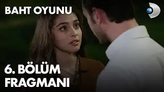 Baht Oyunu 6. Bölüm Fragmanı