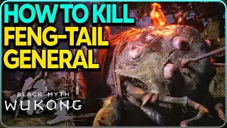 How To Kill Feng-Tail General Black Myth Wukong