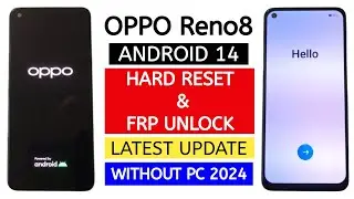 OPPO Reno8 5G Hard reset & Frp Bypass Android 14 (Without Pc).