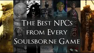 The Best NPCs from Every Soulsborne Game