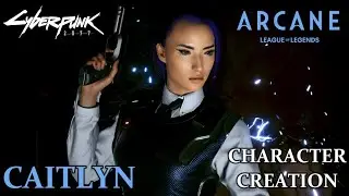 Cyberpunk 2077 Caitlyn Kiramman from Arcane Character Creation & Clothes