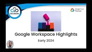 Google Workspace Highlights Early 2024