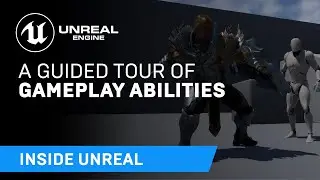 A Guided Tour of Gameplay Abilities | Inside Unreal