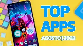 TOP Apps para Android - Agosto 2023