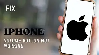 How To Fix iPhone Volume Buttons Not Working | Volume Button Not Working on iPhone