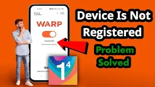 Fix device is not registered 1.1.1.1 | 1.1.1.1 vpn device is not registered problem 2024