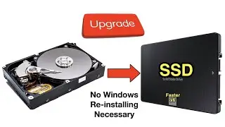 How to upgrade to SSD hard drive without re-installing Windows.