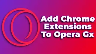 How to Add Chrome Extensions To Opera GX❗(2024) (Tutorial)✅