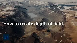 How to Create Depth of Field | Adobe Photography Basics