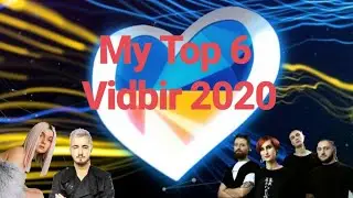 Top 6 Vidbir 2020 [Final] Eurovision 2020 Ukraine 🇺🇦   #esc2020 #eurovision2020 #vidbir #вiдбiр