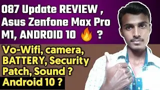 087 Update REVIEW , Asus Zenfone Max Pro M1, ANDROID 10 🔥 ?