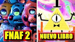 FIVE NIGHTS AT FREDDYS 2, PHINEAS Y FERB REGRESAN, GRAVITY FALLS NUEVO LIBRO